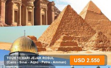 Tour 10 Hari Jejak Rosul (Cairo - Sinai - Aqsa - Petra - Amman)